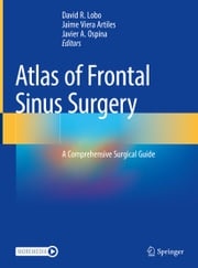 Atlas of Frontal Sinus Surgery David R. Lobo