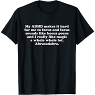 Funny Adhd Focus Abracadabra Quote T-Shirt