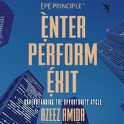 [EPE Principle] Enter, Perform, Exit Azeez Amida