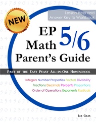 EP Math 5/6 Parent's Guide: Part of the Easy Peasy All-in-One Homeschool EP Math 5/6 Parent's Guide: