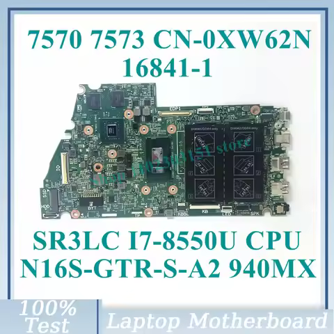 For Dell 7570 7573 Laptop Motherboard 0XW62N XW62N CN-0XW62N With SR3LC I7-8550U CPU 16841-1 N16S-GT