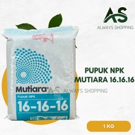 [A1] NPK MUTIARA 16-16-16 Fertilizer 1KG Packaging