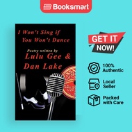 I Won't Sing If You Won't Dance - Paperback - English - 9781449041830