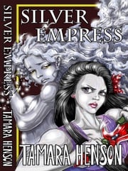 Silver Empress Tamara Henson