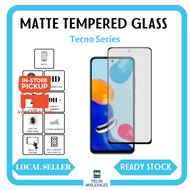 TECNO Tempered Glass Screen Protector 9D MATTE 8P/8C/7T/PovaNeo/Pova5/10/Go/20/Pova6/30C/30/Pova7