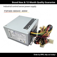 FSP FSP FSP400-60GHC Industrial Control Server Power Supply FSP400-60GHN FSP400-60GLC