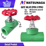 Matsunaga Gate Valve PPR - Pipa x Pipa