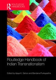 Routledge Handbook of Indian Transnationalism Bandana Purkayastha