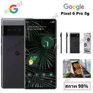 โทรศัพท์ 98% Google Pixel 6 Pro 5g/12GB RAM 128GBจอ 6.7 นื้ว สวยกร๊ิบ