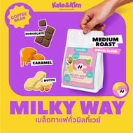 (( Kate & Kim ))  เมล็ดกาแฟ คั่วกลาง มิ้วกี้เวย์ (( Milky Way )) Thai x Brazil Blend Coffee Bean  (M