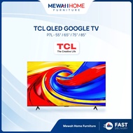 Mewah Home_TCL_P7L_55/65/75/85'' Premium QLED 4K UHD_AiPQ Processor_Google TV_55P7L / 65P7L / 75P7L 