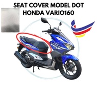 SEAT COVER MOTOR MODEL DOT SARUNG SEAT MOTOR HONDA VARIO160 VARIO 160