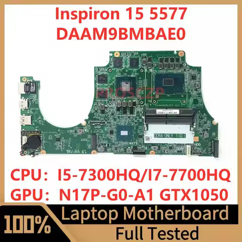 DAAM9BMBAE0 Mainboard For DELL 5577 Laptop Motherboard With I5-7300HQ/I7-7700HQ CPU N17P-G0-A1 GTX10
