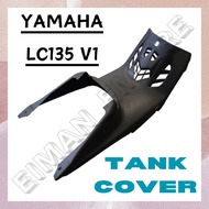 LC135 V1 TANK COVER INNER YAMAHA LC V1 COVER INNER TANK COVER