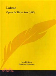 340201.Lakme—Opera in Three Acts