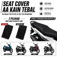 Seat Cover AA Kain Tebal for Motor Y15 V1/V2, LC V8, Y16, RS150, RSX with White or Red Line Stitchin