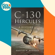 C-130 Hercules : A History by Bowman,Martin W (UK edition, paperback)