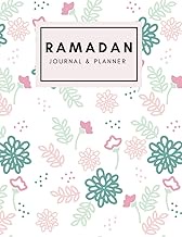 Ramadan Journal &amp; Planner: 30-day habit tracker (prayer, fasting, Quran Reading, Calendar, workout, Meal Planner And Daily Schedule, workout) Prayer Journal for Muslim Women, adult /Ramadan Kareem.