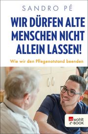 Wir dürfen alte Menschen nicht allein lassen! Sandro Pé