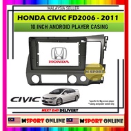 Honda Civic FD 2006-2011 Android Player Casing 10.1"