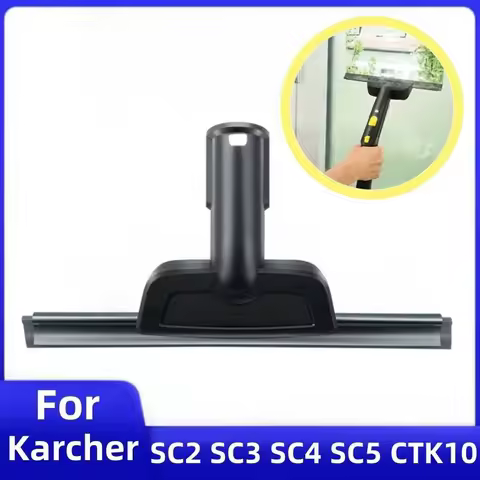 For Karcher SC1 SC2 SC3 SC4 SC5 SC7 CTK10 CTK20 Steam Cleaner Parts Scraper Nozzle Window Cleaning G