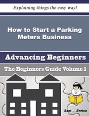 How to Start a Parking Meters Business (Beginners Guide) Latia Weston
