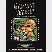 Graffiti Verite’ (GV) Art and Review Book: Art and Review Book Based upon the Multi Award-Winning Documentary Graffiti Verite’: