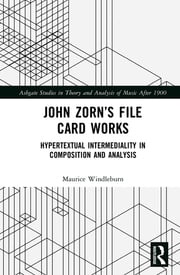 John Zorn’s File Card Works Maurice Windleburn