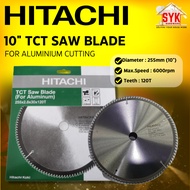 SYK HITACHI 402480 10" 120T 255mm TCT Saw Blade for Aluminium Circular Saw Cutting Blade Cakera Memo