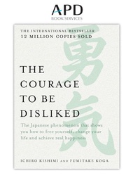 The Courage to be Disliked by Ichiro Kishimi [ISBN 9781760630492]