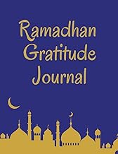 Ramadhan Gratitude Journal: Planner for Muslims, 30 Days Daily Prayer Journal, Quran Readings Tracker, Fasting, Gratitude and Kindness , Meal Planner ... Schedule,Ramadhan Gift for Women and Girls.