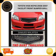 TOYOTA VIOS NCP42 2006-2007 FACELIFT FRONT BUMPER GRILL