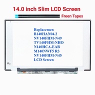 Replacemen B140HAN04.2 NV140FHM-N49 TV140FHM-NHO N140HCA-EAB M140NWF5 R3 NV140FHM-N45  Laptop LCD Sc