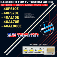 BACKLIGHT TV TOSHIBA 40 INCH 40PS10E 40PS20E 40AL10E 40AL800E 40AL70E LAMPU BL LED V400H2-LE2-TREM2