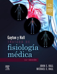 Guyton & Hall. Tratado de fisiología médica, 14.ª Edición Guyton & Hall. Tratado de fisiología médic