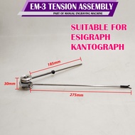 EM3 TENSION ASSEMBLY PART FOR ESIGRAPH/KANTOGRAPH/ MANUAL ENGRAVING MACHINE