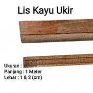Lis Ukir Kayu Panjang 1 meter Lebar 1 dan 2 cm Ornamen Tempel
