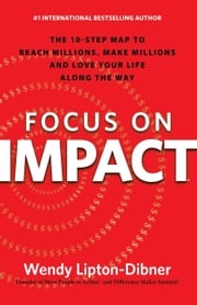 Focus on Impact Wendy Lipton-Dibner