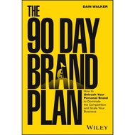 The 90 Day Brand Plan: How to Unleash Your Personal Brand to Dominate the Competition and Scale Your