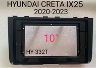 กรอบจอแอนดรอยด์ หน้ากากวิทยุ หน้ากากวิทยุรถยนต์ HYUNDAI CRETA IX-25 ปี 2020 2024 สำหรับเปลี่ยนจอ Android 10"