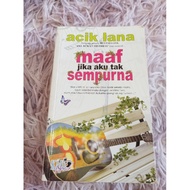 Maaf Jika Aku Tak Sempurna (Preloved Novel 9/10)-Acik Lana