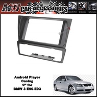 Android Player Casing 9'' for BMW 3 E90-E93