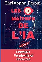 IA - Les 3 Maîtres de L’IA : ChatGPT, Perplexity et Socrates - les 3 incontournables IA du moment - 