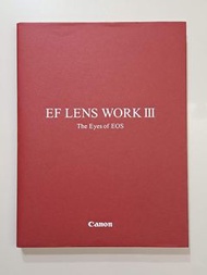 Canon EF Lens Work III & EOS Professional System & EF Lenses