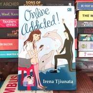 NOVEL ONLINE ADDICTED BY IRENA TJIUNATA