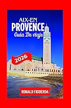 AIX-EN-PROVENCE GUÍA DE VIAJE 2026 (Spanish Edition)