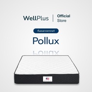 Wellplus ที่นอนยางพาราแท้100% รุ่น Pollux รองรับสรีระได้ดี ลดสาเหตุของการปวดหลัง ขนาด 3 ฟุต 3.5 ฟุต 5 ฟุต 6 ฟุต