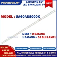 UA60AU8000AK SAMSUNG 60" LED TV BACKLIGHT (LAMPU TV) SAMSUNG 60 INCH LED TV BACKLIGHT 60AU8000AK UA6