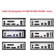 ASUS  I/O Shield Backplate H110M B150M B250M series