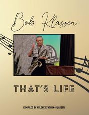 Bob Klassen That's Life Arlene Lynchuk-Klassen